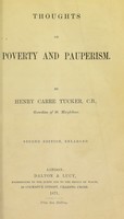 view Thoughts on poverty and pauperism / by Henry Carre Tucker.