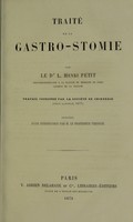 view Traité de la gastro-stomie / par L. Henri Petit ; précédé d'une introduction par M. le Professeur Verneuil.