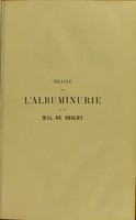 view Traité de l'albuminurie et du mal de Bright / par E. Lecorché, Ch. Talamon.