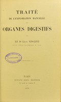 view Traite de l'exploration manuelle des organes digestifs / par Leon Vincent.