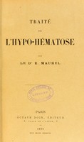 view Traité de l'hypo-hématose / par Le Dr E. Maurel.