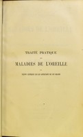 view Traité pratique des maladies de l’oreille, ou, Leçons cliniques sur les affections de cet organe / par C. Miot.