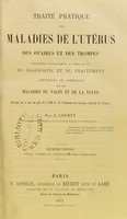 view Traité pratique des maladies de l'utérus, des ovaires et des trompes ... contenant un appendice sur les maladies du vagin et de la vulve ... / par A. Courty.