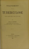 view Traitement de la tuberculose par les sels de cuivre / par Ernest Luton.
