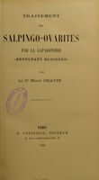 view Traitement des salpingo-ovarites par la laparotomie; résultats éloignés / par Le Dr Henri Chavin.