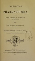 view Translation of the Pharmacopoeia of the Royal College of Physicians, of London, 1851 : with notes and illustrations / by Richard Phillips.