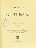 view A treatise on diphtheria / by H. Bourges ; translated by E.P. Hurd.