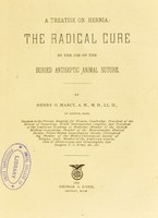 view A treatise on hernia : the radical cure by the use of the buried antiseptic animal suture / by Henry O. Marcy.