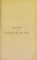 view Treatment of diseases of the skin / by William Frazer.