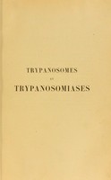 view Trypanosomes et trypanosomiases / par A. Laveran et F. Mesnil.