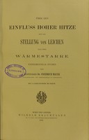 view Uber den Einfluss hoher Hitze auf die Stellung von Leichen und uber Warmestarre : experimentelle Studien / von Friedrich Mayer.