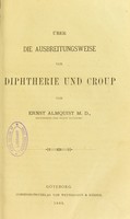 view Über die Ausbreitungsweise von Diphtherie und Croup / von Ernst Almquist.