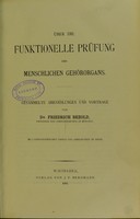 view Uber die funktionelle Prufung des menschlichen Gehororgans : gesammelte Abhandlungen und Vortrage / von Friedrich Bezold.