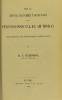 view Uber die respiratorischen Anderungen des Percussionsschalles am Thorax unter normalen und pathologischen Verhältnissen / von N. Friedreich.