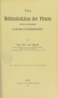 view Über Echinokokkus der Pleura und die ihn vortäuschenden Localisationen der Echinokokkenkrankheit / von Carl Maydl.