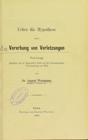 view Ueber die Hypothese einer Vererbung von Verletzungen : Vortrag gehalten am 20. September 1888 auf der Naturforscher-Versammlung zu Koln / von August Weismann.