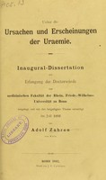 view Ueber die Ursachen und Erscheinungen der Uraemie : Inaugural-Dissertation ... / von Adolf Zahren.