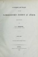 view Untersuchungen aus dem Pathologischen Institut zu Zürich / herausgegeben von C. J. Eberth.