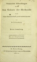 view Vermischte Abhandlungen aus dem Gebiete der Heilkunde von einer Gesellschaft practischer Aerzte zu St. Petersburg.