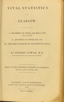 view Vital statistics of Glasgow / by Robert Cowan.