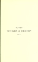 view Watts' dictionary of chemistry / revised and entirely rewritten by H. Forster Morley and M.M. Pattison Muir ; assisted by eminent contributors.