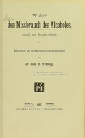 view Wider den Missbrauch des Alcoholes, zumal am Krankenbette ... / von H. Wehberg.