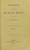 view Wonders displayed by the human body in its endurance of injury / from the portfolio of Delta ; with etchings by the author.