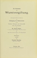 view Zur Kenntniss der Wurstvergiftung : Inaugural-Dissertation ... / vorgelegt von Theodor Souchay.