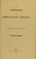 view Zur Physiologie des embryonalen Herzens : experimentelle Untersuchungen / von Robert Wernicke.