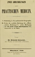 view Zwei Abhandlungen zur practischen Medicin. I. Einleitung in die medicinische Geographie. II. Ueber die verfehlte Richtung der 'Historischen Pathologie' nebst Darlegung der bis jetzt noch unbekannten Todesursache in der Ruhr / von Heinrich Schweich.