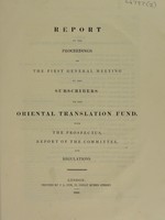 view Report of the proceedings of the first annual general meeting of the subscribers of the Oriental Translation Fund with the prospectus, report of the committee, and regulations.