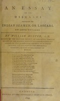 view An essay on the diseases incident to Indian seamen, or Lascars, on long voyages / By William Hunter.