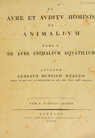 view De aure et auditu hominis et animalium. Pars I. De aure animalium aquatilium / Auctore Ernesto Henrico Webero.