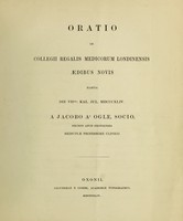 view Oratio in Collegii Regalis Medicorum Londinensis aedibus novis habita die VIImo. Kal. Jul. MDCCCXLIV / [James Adey Ogle].