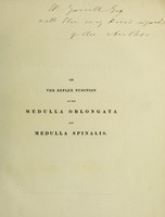 view On the reflex function of the medulla oblongata and medulla spinalis / [Marshall Hall].