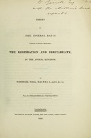 view Theory of the inverse ratio which subsists between the respiration and irritability, in the animal kingdom / [Marshall Hall].