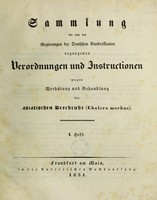 view Sammlung der von den Regierungen der Deutschen Bundesstaaten ergangenen Verordnungen und Instructionen wegen Verhütung und Behandlung der asiatischen Brechruhr (Cholera morbus).