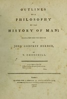 view Outlines of a philosophy of the history of man / translated from the German of John Godfrey Herder, T. Churchill.