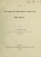 view On injuries of the head affecting the brain / By G. J. Guthrie.