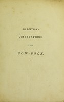 view Observations on the cow-pock / By John Coakley Lettsom.