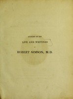 view Account of the life and writings of Robert Simson, M.D., late professor of mathematics in the University of Glasgow / By the Rev. William Trail.