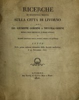 view Ricerche di statistica medica sulla Città di Livorno / Dei DD. Giuseppe Gordini e Niccola Orsini.