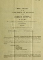 view A short statement of the nature, objects, and proceedings of the Scottish Hospital in London / Drawn up at the request, and printed by the order of a general court of governors.