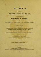 view The works of the late Professor Camper, on the connexion between the science of anatomy and the arts of drawing, painting, statuary, etc. ... / Illustrated with seventeen plates.