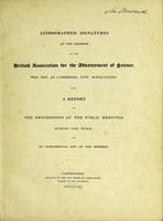 view Lithographed signatures of the members of the British Association for the Advancement of Science, who met at Cambridge, June 1833, with a report of the proceedings at the public meetings during the week and an alphabetical list of the members.