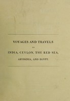 view Voyages and travels to India, Ceylon, the Red Sea, Abyssinia, and Eqypt, in the years 1802, 1803, 1804, 1805, and 1806 / By George Viscount Valentia.