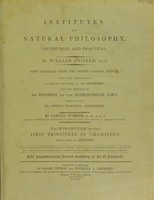 view Institutes of natural philosophy, theoretical and practical / By William Enfield.