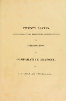 view An introduction to the comparative anatomy of animals; comp. with constant reference to physiology, and elucidated by twenty copper-plates / by C.G. Carus ; translated from the German, by R.T. Gore.