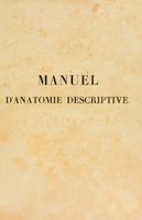 view Manuel d'anatomie descriptive du corps humain. Représentée en planches lithographiées / Par Jules Cloquet.