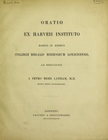 view Oratio ex Harveii instituto habita in aedibus Collegii Regalis Medicorum Londinensis, A.D. MDCCCXXXIX / [P. Mere Latham].